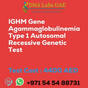 IGHM Gene Agammaglobulinemia Type 1 Autosomal Recessive Genetic Test sale cost 4400 AED