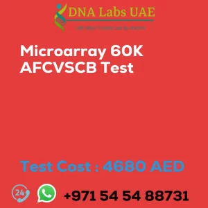 Microarray 60K AFCVSCB Test sale cost 4680 AED