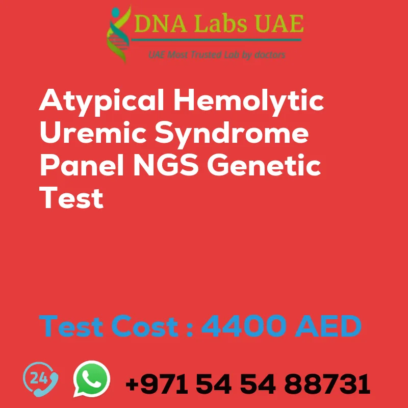 Atypical Hemolytic Uremic Syndrome Panel NGS Genetic Test sale cost 4400 AED