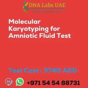Molecular Karyotyping for Amniotic Fluid Test sale cost 3740 AED