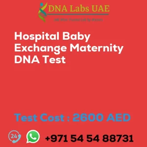 Hospital Baby Exchange Maternity DNA Test sale cost 2600 AED
