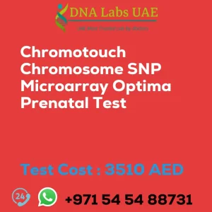 Chromotouch Chromosome SNP Microarray Optima Prenatal Test sale cost 3510 AED