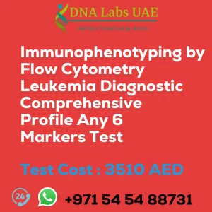 Immunophenotyping by Flow Cytometry Leukemia Diagnostic Comprehensive Profile Any 6 Markers Test sale cost 3510 AED