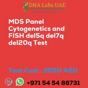 MDS Panel Cytogenetics and FISH del5q del7q del20q Test sale cost 2550 AED