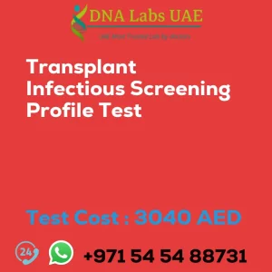 Transplant Infectious Screening Profile Test sale cost 3040 AED