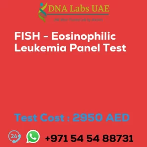 FISH - Eosinophilic Leukemia Panel Test sale cost 2950 AED