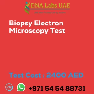 Biopsy Electron Microscopy Test sale cost 2400 AED