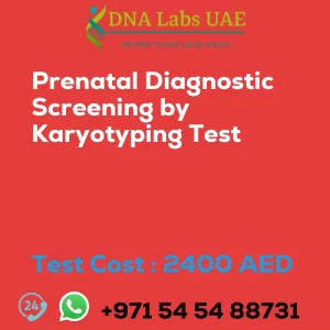 Prenatal Diagnostic Screening by Karyotyping Test sale cost 2400 AED
