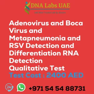 Adenovirus and Boca Virus and Metapneumonia and RSV Detection and Differentiation RNA Detection Qualitative Test sale cost 2400 AED