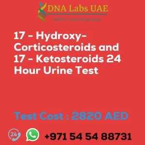 17 - Hydroxy-Corticosteroids and 17 - Ketosteroids 24 Hour Urine Test sale cost 2820 AED