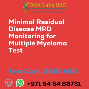 Minimal Residual Disease MRD Monitoring for Multiple Myeloma Test sale cost 2810 AED