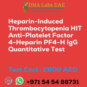 Heparin-Induced Thrombocytopenia HIT Anti-Platelet Factor 4-Heparin PF4-H IgG Quantitative Test sale cost 2800 AED