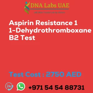 Aspirin Resistance 11-Dehydrothromboxane B2 Test sale cost 2750 AED