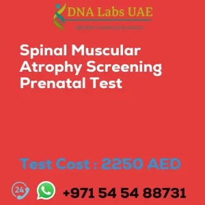 Spinal Muscular Atrophy Screening Prenatal Test sale cost 2250 AED