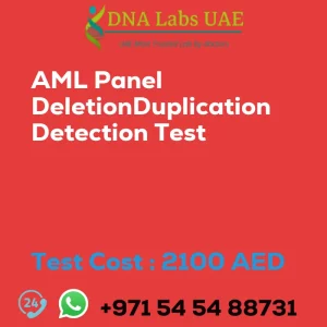 AML Panel DeletionDuplication Detection Test sale cost 2100 AED