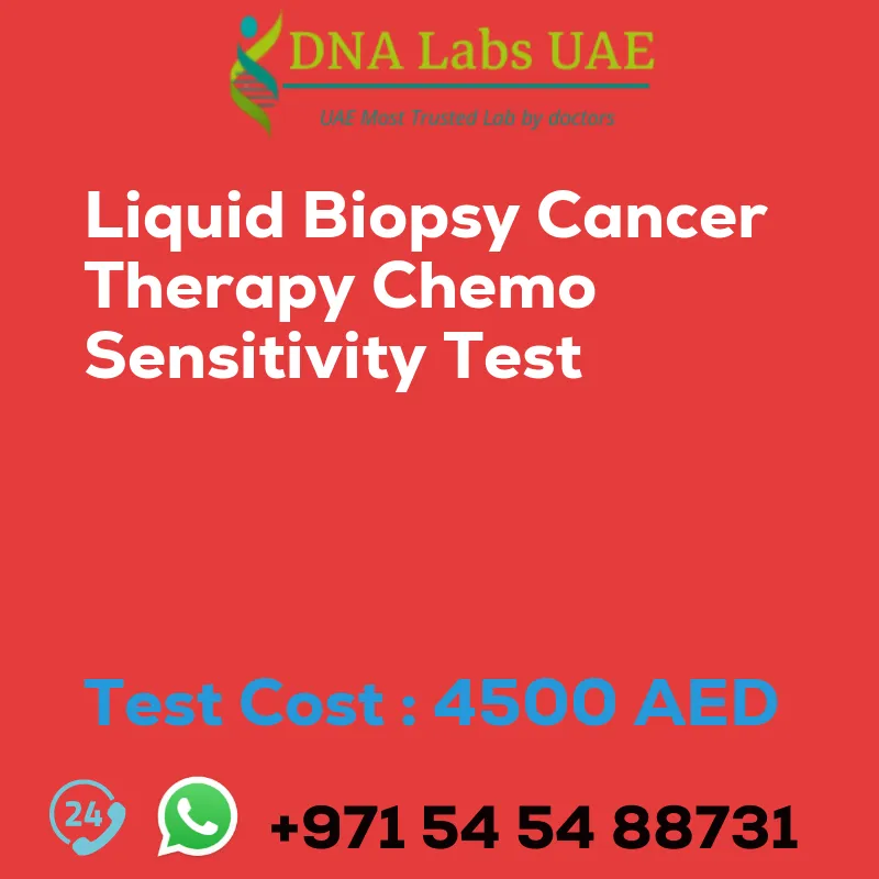 Liquid Biopsy Cancer Therapy Chemo Sensitivity Test sale cost 4500 AED