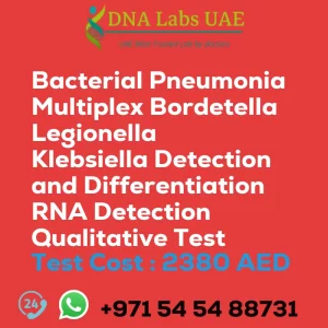 Bacterial Pneumonia Multiplex Bordetella Legionella Klebsiella Detection and Differentiation RNA Detection Qualitative Test sale cost 2380 AED