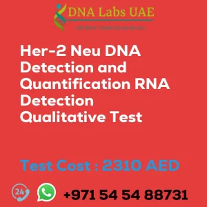 Her-2 Neu DNA Detection and Quantification RNA Detection Qualitative Test sale cost 2310 AED