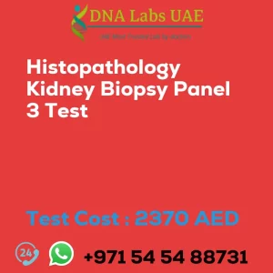 Histopathology Kidney Biopsy Panel 3 Test sale cost 2370 AED
