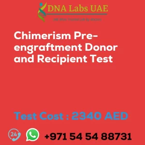 Chimerism Pre-engraftment Donor and Recipient Test sale cost 2340 AED