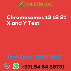 Chromosomes 13 18 21 X and Y Test sale cost 1950 AED
