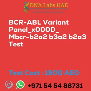 BCR-ABL Variant Panel_x000D_ Mbcr-b2a2 b3a2 b2a3 Test sale cost 1800 AED