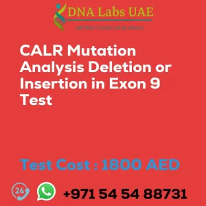 CALR Mutation Analysis Deletion or Insertion in Exon 9 Test sale cost 1800 AED