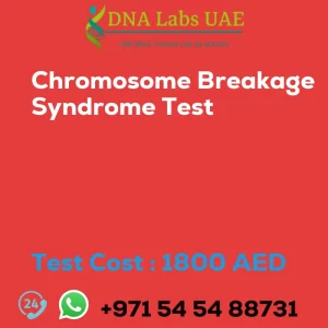 Chromosome Breakage Syndrome Test sale cost 1800 AED