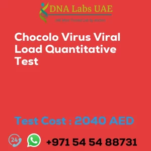 Chocolo Virus Viral Load Quantitative Test sale cost 2040 AED