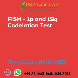 FISH - 1p and 19q Codeletion Test sale cost 2110 AED