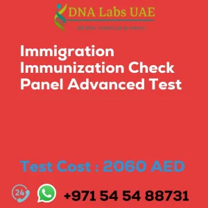 Immigration Immunization Check Panel Advanced Test sale cost 2060 AED