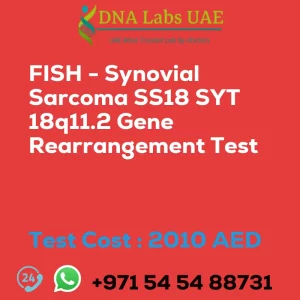 FISH - Synovial Sarcoma SS18 SYT 18q11.2 Gene Rearrangement Test sale cost 2010 AED