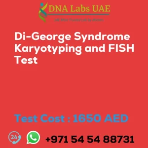 Di-George Syndrome Karyotyping and FISH Test sale cost 1650 AED