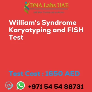 William's Syndrome Karyotyping and FISH Test sale cost 1650 AED