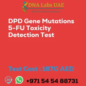 DPD Gene Mutations 5-FU Toxicity Detection Test sale cost 1870 AED