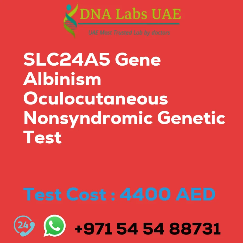 SLC24A5 Gene Albinism Oculocutaneous Nonsyndromic Genetic Test sale cost 4400 AED