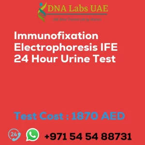 Immunofixation Electrophoresis IFE 24 Hour Urine Test sale cost 1870 AED