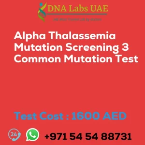 Alpha Thalassemia Mutation Screening 3 Common Mutation Test sale cost 1600 AED