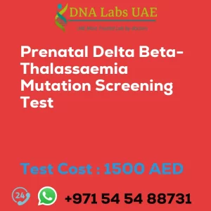 Prenatal Delta Beta- Thalassaemia Mutation Screening Test sale cost 1500 AED