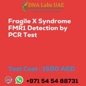 Fragile X Syndrome FMR1 Detection by PCR Test sale cost 1500 AED