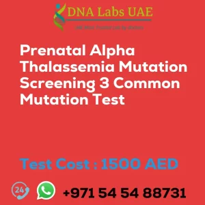 Prenatal Alpha Thalassemia Mutation Screening 3 Common Mutation Test sale cost 1500 AED