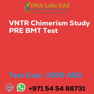VNTR Chimerism Study PRE BMT Test sale cost 1500 AED
