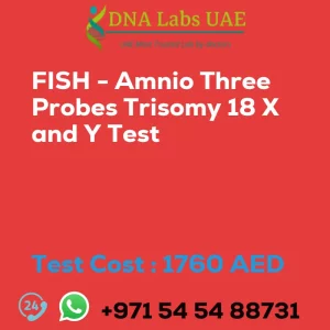FISH - Amnio Three Probes Trisomy 18 X and Y Test sale cost 1760 AED
