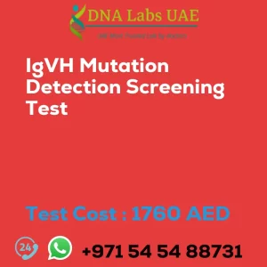 IgVH Mutation Detection Screening Test sale cost 1760 AED