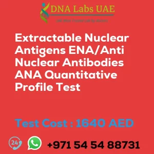 Extractable Nuclear Antigens ENA/Anti Nuclear Antibodies ANA Quantitative Profile Test sale cost 1640 AED