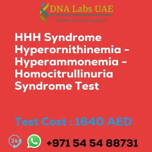 HHH Syndrome Hyperornithinemia - Hyperammonemia - Homocitrullinuria Syndrome Test sale cost 1640 AED