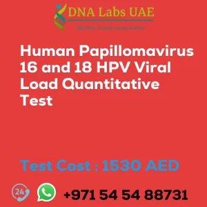 Human Papillomavirus 16 and 18 HPV Viral Load Quantitative Test sale cost 1530 AED