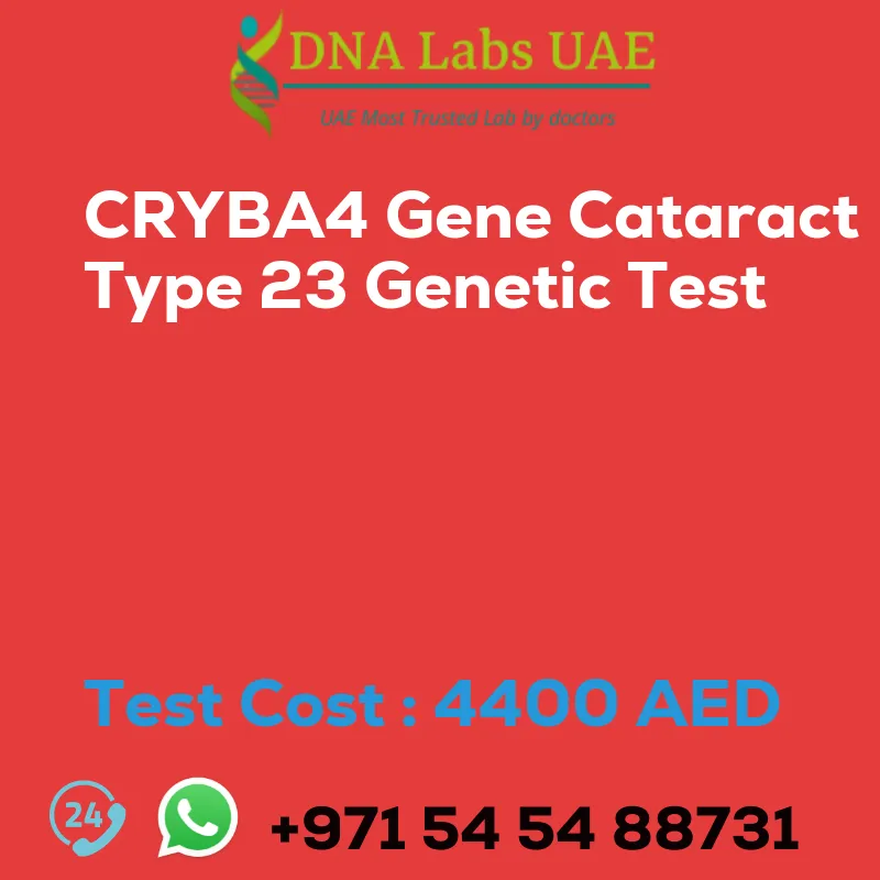CRYBA4 Gene Cataract Type 23 Genetic Test sale cost 4400 AED