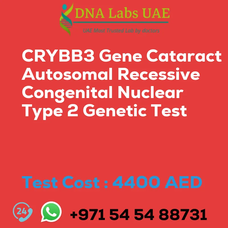 CRYBB3 Gene Cataract Autosomal Recessive Congenital Nuclear Type 2 Genetic Test sale cost 4400 AED