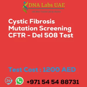 Cystic Fibrosis Mutation Screening CFTR - Del 508 Test sale cost 1200 AED